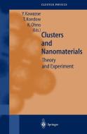 Clusters and Nanomaterials di Yoshiyuki Kawazoe, Tamotsu Kondow, Kaoru Ohno edito da Springer Berlin Heidelberg