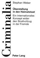Überstellung in den Heimatstaat di Stephan Weber edito da Lang, Peter GmbH