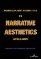 Multidisciplinary Perspectives On Narrative Aesthetics In Video Games edito da Peter Lang AG