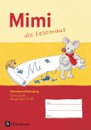 Mimi die Lesemaus Schreibschriftlehrgang Ausgabe F Lateinische Ausgangsschrift di Manuela Schwimmbeck edito da Oldenbourg Schulbuchverl.