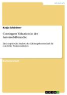 Contingent Valuation in der Automobilbranche di Katja Schönherr edito da GRIN Verlag