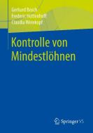 Kontrolle von Mindestlöhnen di Gerhard Bosch, Frederic Hüttenhoff, Claudia Weinkopf edito da Springer-Verlag GmbH