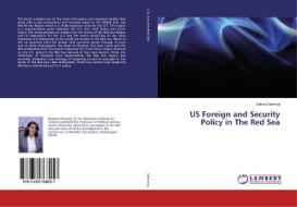 US Foreign and Security Policy in The Red Sea di Salwa Dammaj edito da LAP Lambert Academic Publishing