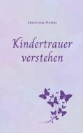 Kindertrauer verstehen di Christiane Mathis edito da Books on Demand