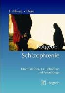 Ratgeber Schizophrenie di Kurt Hahlweg, Matthias Dose edito da Hogrefe Verlag GmbH + Co.