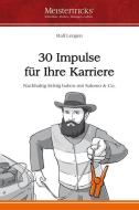 30 Impulse für Ihre Karriere di Ralf Lengen edito da Meistertricks