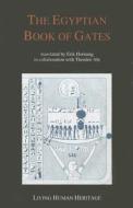 The Egyptian Book of Gates di Theodor Abt, Erik Hornung edito da Living Human Heritage Pub