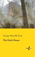 The Dark House di George Manville Fenn edito da Vero Verlag