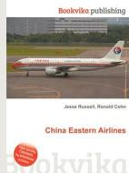 China Eastern Airlines di Jesse Russell, Ronald Cohn edito da Book On Demand Ltd.