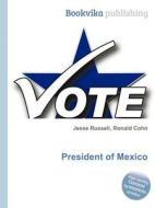 President Of Mexico edito da Book On Demand Ltd.