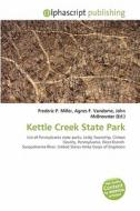 Kettle Creek State Park edito da Betascript Publishing