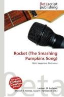 Rocket (the Smashing Pumpkins Song) edito da Betascript Publishing
