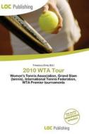 2010 Wta Tour edito da Loc Publishing