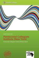 Pentecostal Collegiate Institute (new York) edito da Crypt Publishing