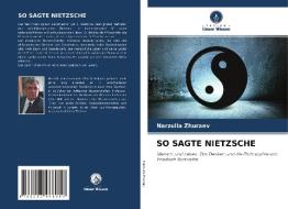 SO SAGTE NIETZSCHE di Narzulla Zhuraew edito da Verlag Unser Wissen