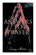Answers To Prayer di Muller George Muller, Brooks A. E. C. Brooks edito da E-artnow