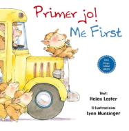 Primer jo! = Me first! di Helen Lester, Lynn Munsinger edito da Picarona