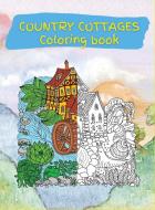 COUNTRY COTTAGES COLORING BOOK : STRESS di CHRISTOPHER NORRIS edito da LIGHTNING SOURCE UK LTD