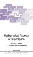 Mathematical Aspects of Superspace edito da Springer Netherlands