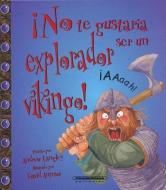 No Te Gustaria Ser Un Explorador Vikingo! di Andrew Langley edito da PANAMERICANA PUB LLC