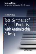 Total Synthesis of Natural Products with Antimicrobial Activity di Andrew Giltrap edito da Springer Singapore