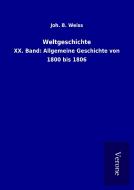 Weltgeschichte di Joh. B. Weiss edito da TP Verone Publishing