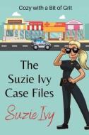 Suzie Ivy Case Files di Ivy Suzie Ivy edito da Independently Published
