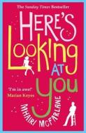 Here's Looking At You di Mhairi McFarlane edito da Harper Collins Publ. UK