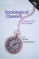 Sociological Classics di David Kauzlarich edito da Pearson Education (us)