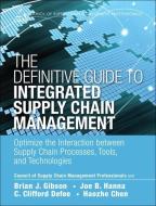 Definitive Guide to Integrated Supply Chain Management, The (Paperback) di Cscmp, Brian J. Gibson, Joe B. Hanna, C. Clifford Defee, Haozhe Chen edito da Financial Times Prent.