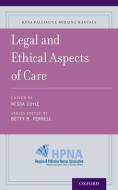 Legal and Ethical Aspects of Care di Nessa Coyle edito da OUP USA