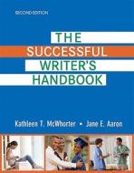 The Successful Writer\'s Handbook di Kathleen T. McWhorter, Jane E. Aaron edito da Pearson Education (us)