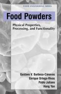 Food Powders di Pablo Juliano, Enrique Ortega-Rivas, Hong Yan edito da Springer US
