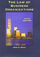 The Law of Business Organizations di John E. Moye, Moye edito da Delmar Thomson Learning