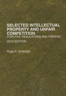 Selected Intellectual Property and Unfair Competition: Statutes, Regulations and Treaties edito da West Academic Publishing