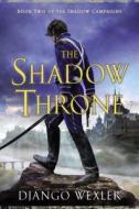 The Shadow Throne di Django Wexler edito da ROC BOOKS