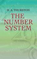The Number System di H.A. Thurston edito da Dover Publications Inc.