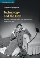 Technology and the Diva di Karen Henson edito da Cambridge University Press