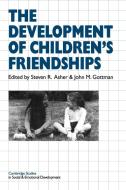 Childrens Friendshps di Steven R. Asher, John M. Gottman edito da Cambridge University Press