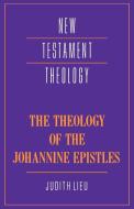 The Theology of the Johannine Epistles di Judith M. Lieu edito da Cambridge University Press
