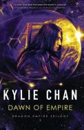 Dawn of Empire di Kylie Chan edito da LIGHTNING SOURCE INC