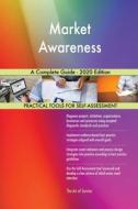 Market Awareness A Complete Guide - 2020 Edition di Gerardus Blokdyk edito da 5STARCooks