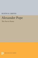 Alexander Pope di Dustin H. Griffin edito da Princeton University Press