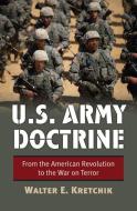U.S. Army Doctrine di Walter E. Kretchik edito da University Press of Kansas