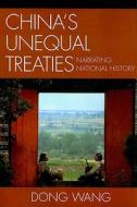 China's Unequal Treaties di Dong Wang edito da Lexington Books