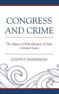 Congress and Crime di Joseph F. Zimmerman edito da Lexington