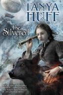 The Silvered di Tanya Huff edito da DAW BOOKS