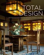 Total Design: Architecture and Interiors of Iconic Modern Houses di George H. Marcus edito da ELECTA