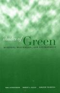 Shades of Green di Robert A. Kagan, Neil Gunningham, Dorothy Thornton edito da Stanford University Press