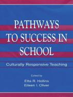 Pathways To Success in School di Etta R. Hollins edito da Routledge